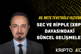 SEC ve Ripple (XRP) Davasındaki Güncel Gelişmeler
