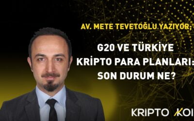 G20 ve Türkiye Kripto Para Planları: Son Durum Ne?